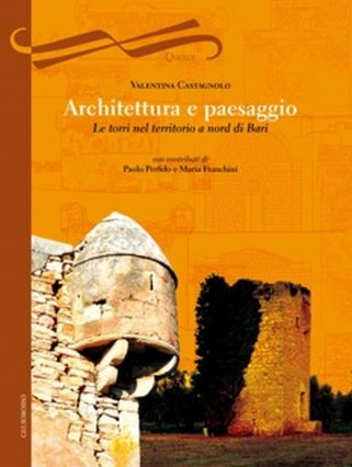 Architettura e paesaggio. Le torri nel territorio a nord di Bari