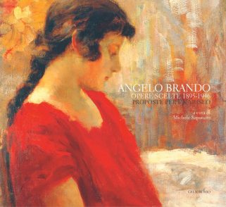 Angelo Brando. Opere scelte 1895-1946. Proposte per un museo