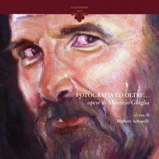 Fotografia e oltre… opere di Maurizio Ghiglia
