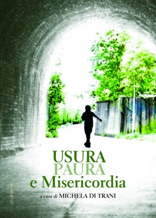 Usura, paura e Misericordia